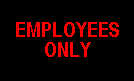 Employees Only